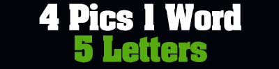 4 pics 1 word 5 letters